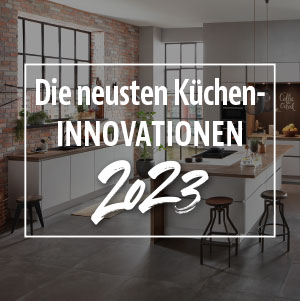 Die neuesten Küchen-Innovationen 2023